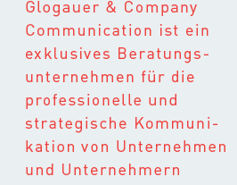Glogauer & Company Communication ist ein exclusives Beratungsunternehmen